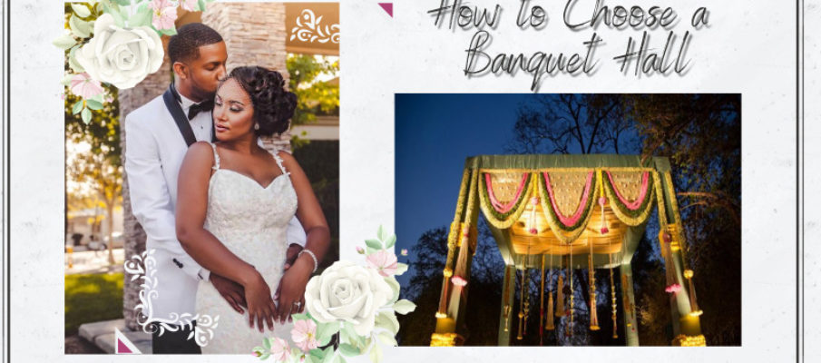 How-to-choose-a-banquet-hall-for-your-wedding