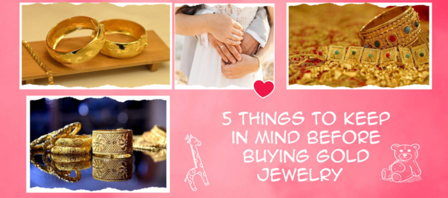 5 Things to keep in mind before buying gold jewelry