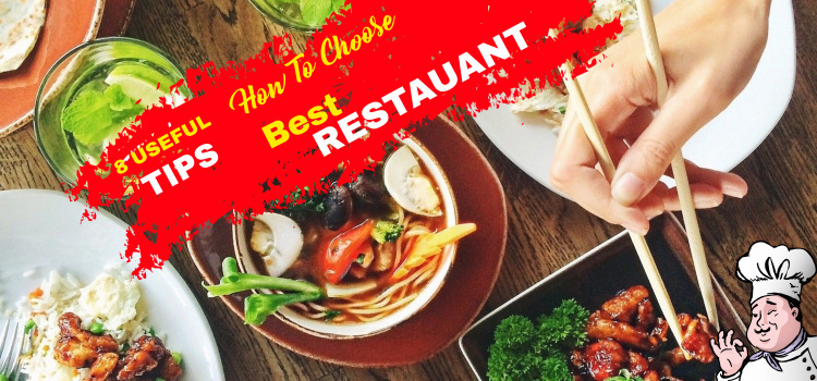 Things to consider before choose a restaurant - 8 Tips
