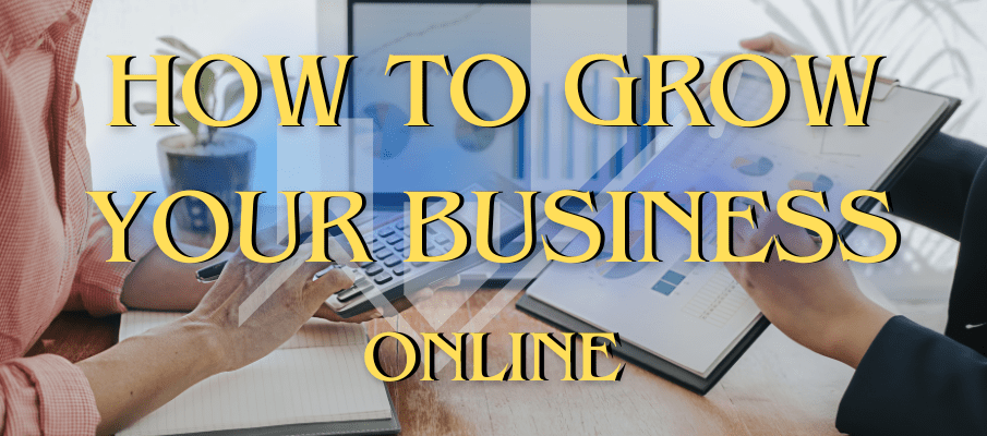 how to grow your business online